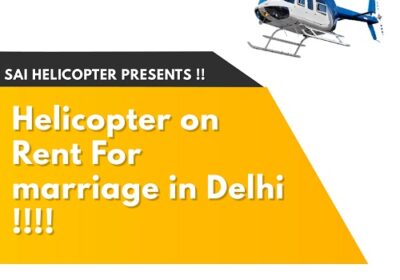 Get Ready to Tie the Knot in Style with Helicopter Booking for Marriage Delhi