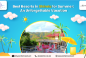 Best Resorts in Shimla for Summer: An Unforgettable Vacation