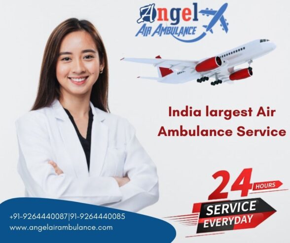 Use the Exclusive Medical Air Ambulance Services in Guwahati by Angel at Low Cost